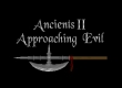 Ancients 2: Approaching Evil