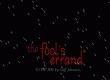Fool's Errand, The