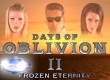 Days Of Oblivion II: The Frozen Eternity