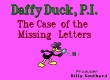 Daffy Duck, PI - The Case Of Missing Letters