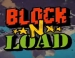   Block N Load