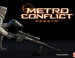   Metro Conflict: Presto    Unreal Engine 3